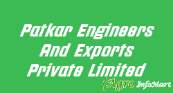 Patkar Engineers And Exports Private Limited