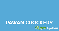Pawan Crockery delhi india