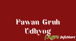 Pawan Gruh Udhyog ahmedabad india