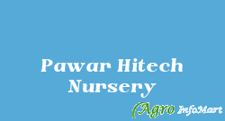 Pawar Hitech Nursery