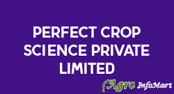 Perfect Crop Science Private Limited ahmedabad india