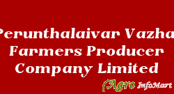 Perunthalaivar Vazhai Farmers Producer Company Limited