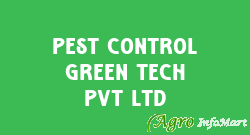 Pest Control Green Tech Pvt Ltd delhi india
