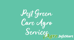 Pest Green Care Agro Services chennai india