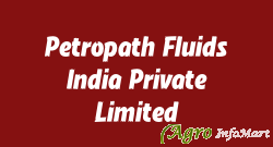 Petropath Fluids India Private Limited bangalore india