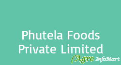 Phutela Foods Private Limited delhi india
