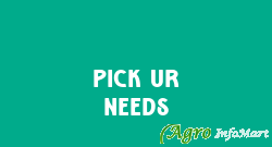 Pick Ur Needs