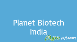 Planet Biotech India surat india