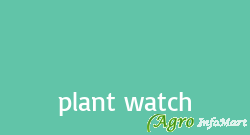 plant watch