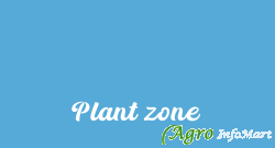 Plant zone
