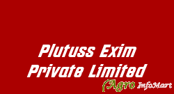 Plutuss Exim Private Limited