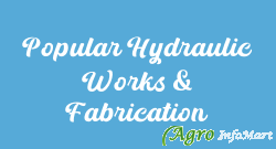 Popular Hydraulic Works & Fabrication