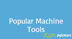 Popular Machine Tools