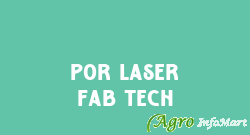 Por Laser Fab Tech