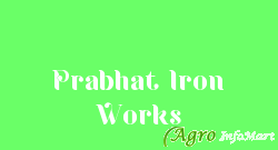 Prabhat Iron Works kheda india