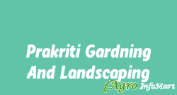 Prakriti Gardning And Landscaping
