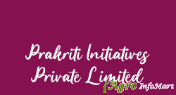 Prakriti Initiatives Private Limited