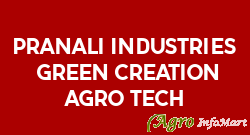 Pranali Industries (Green Creation Agro Tech)