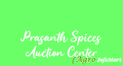 Prasanth Spices Auction Center idukki india