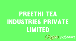 Preethi Tea Industries Private Limited