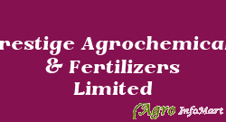 Prestige Agrochemicals & Fertilizers Limited