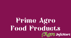 Prime Agro Food Products gondal india