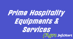 Prime Hospitality Equipments & Services