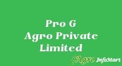 Pro G Agro Private Limited vadodara india