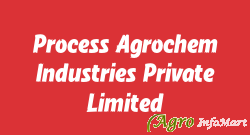 Process Agrochem Industries Private Limited