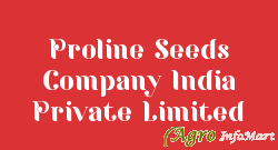 Proline Seeds Company India Private Limited