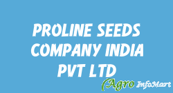 PROLINE SEEDS COMPANY INDIA PVT LTD delhi india