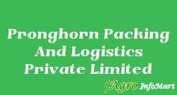 Pronghorn Packing And Logistics Private Limited hyderabad india