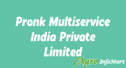 Pronk Multiservice India Private Limited bangalore india