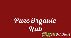 Pure Organic Hub bangalore india