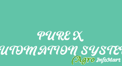 PURE X AUTOMATION SYSTEM ahmedabad india