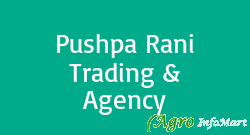 Pushpa Rani Trading & Agency