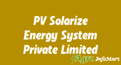 PV Solarize Energy System Private Limited