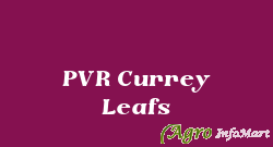 PVR Currey Leafs