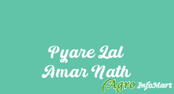 Pyare Lal Amar Nath