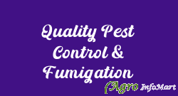 Quality Pest Control & Fumigation