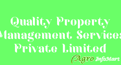Quality Property Management Services Private Limited