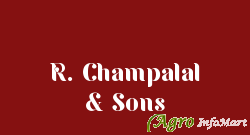R. Champalal & Sons