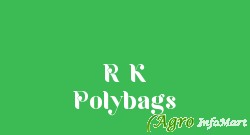 R K Polybags