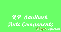 R.P. Santhosh Auto Components chennai india