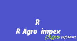 R & R Agro-impex nagpur india