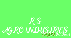 R S AGRO INDUSTRIES
