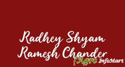 Radhey Shyam Ramesh Chander