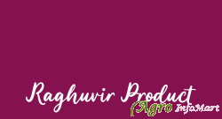 Raghuvir Product