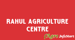 Rahul Agriculture Centre