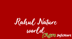 Rahul Nature world